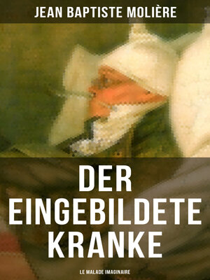cover image of Der eingebildete Kranke (Le Malade imaginaire)